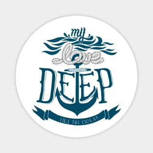 Nautical lettering: my love deep like the ocean Magnet